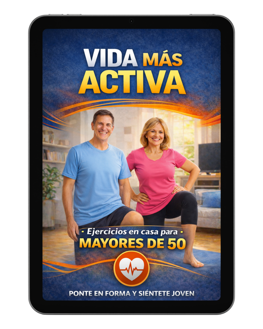 Vida más activa: Ejercicios en casa para mayores de 50 +2 bonus GRATIS